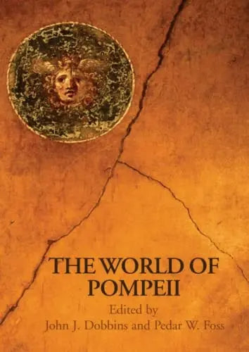 The World of Pompeii by John Joseph Dobbins – book cover