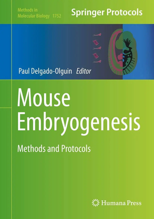 Mouse Embryogenesis Methods and Protocols by Paul Delgado-Olguin