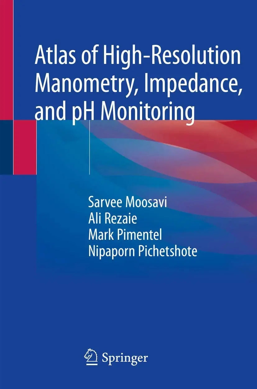 Atlas of High-Resolution Manometry, Impedance, and pH Monitoring by Sarvee Moosavi – book cover
