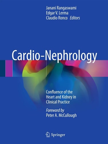 Cardio-Nephrology Confluence of the Heart and Kidney in Clinical Practice