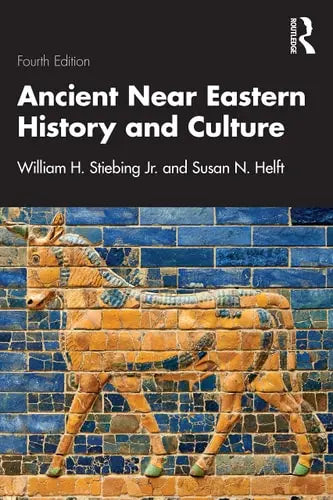 Ancient Near Eastern History and Culture by William H. Stiebing (Jr.)
