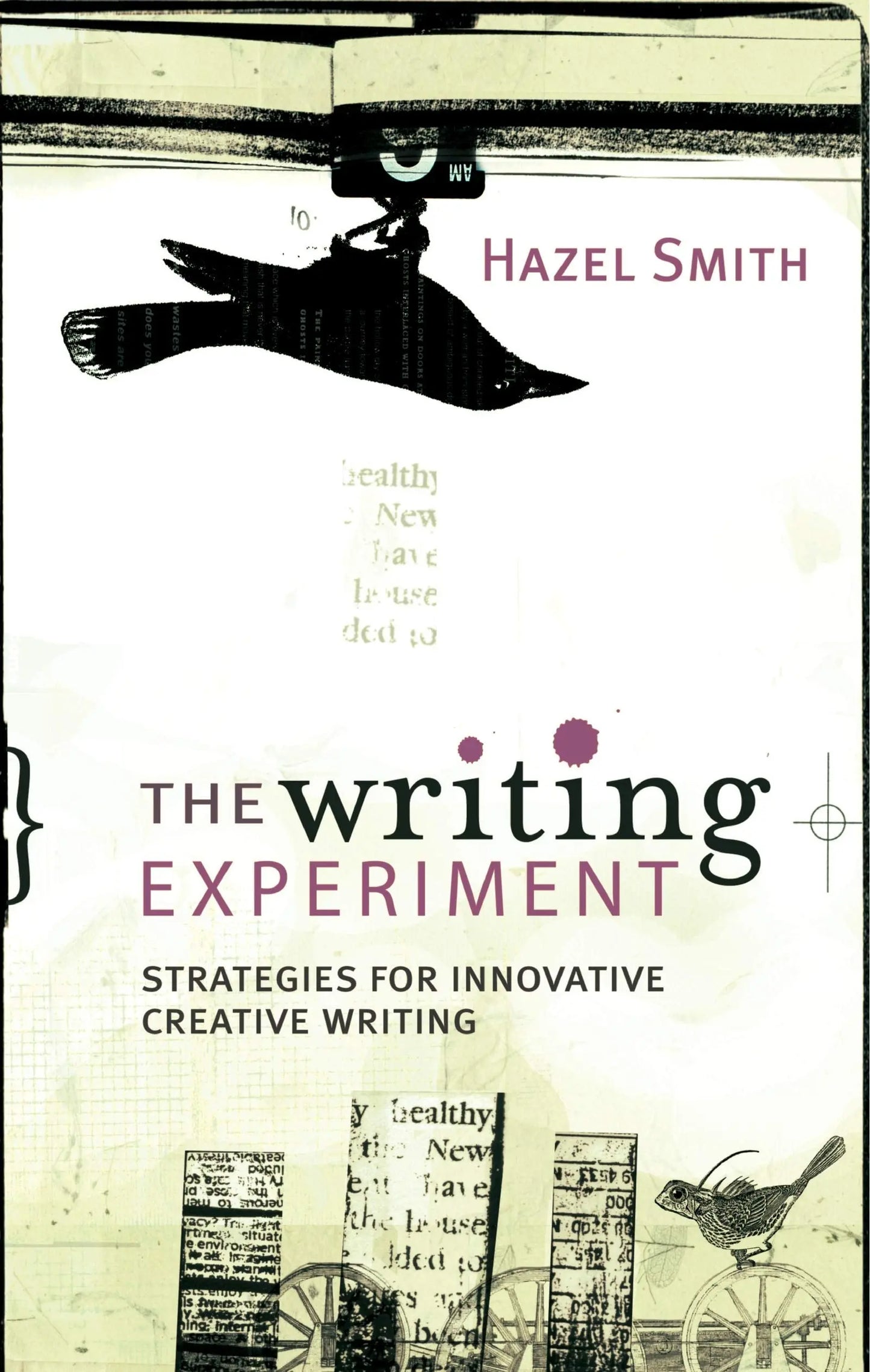 The Writing Experiment Strategies for Innovative Creative Writing by Hazel Smith – book cover