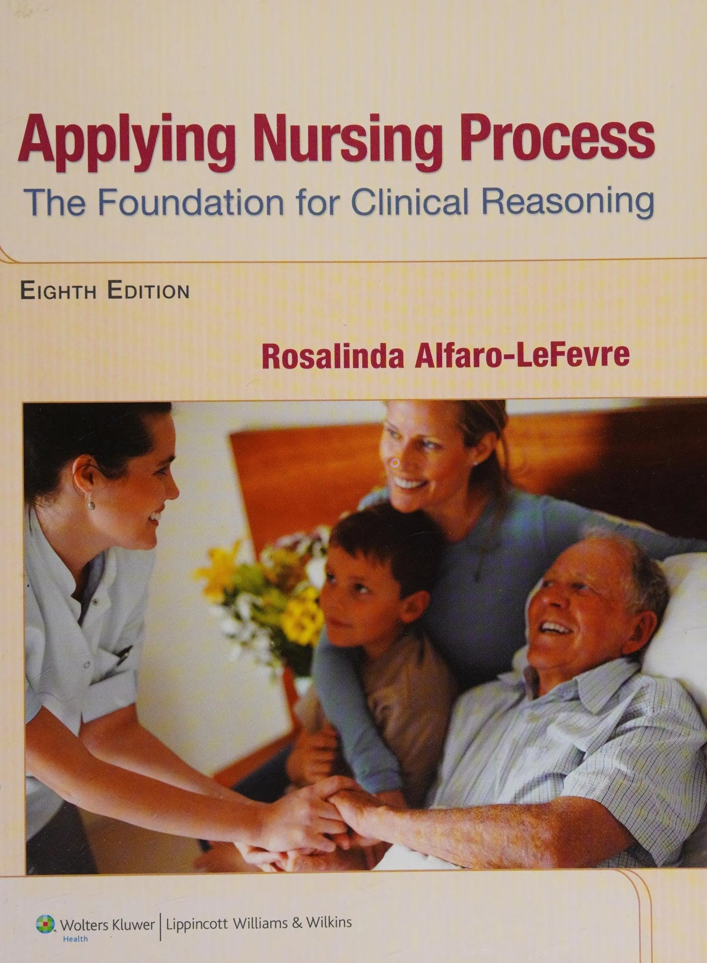 Applying Nursing Process The Foundation for Clinical Reasoning