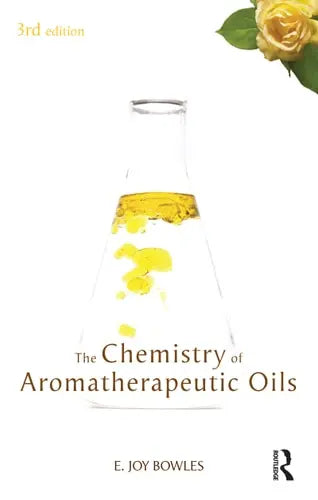 The Chemistry of Aromatherapeutic Oils by E. Joy Bowles