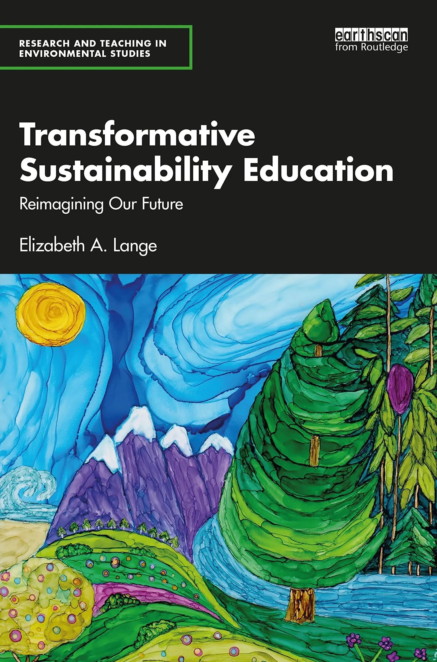 Transformative Sustainability Education Reimagining Our Future by Elizabeth A. Lange – book cover
