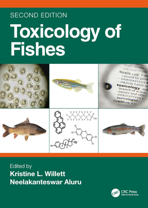 Toxicology of Fishes by Kristine L. Willett