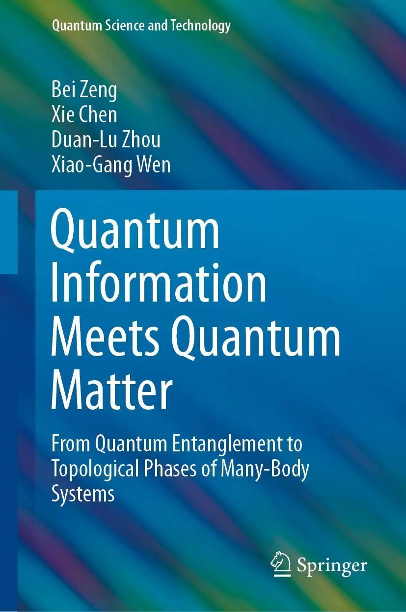 Quantum Information Meets Quantum Matter From Quantum Entanglement to Topological Phases of Many-Body – book cover