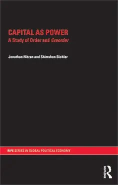 Capital as Power A Study of Order and Creorder Routledge