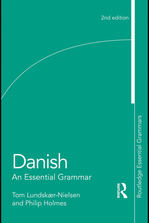 Danish An Essential Grammar by Tom Lundskær-Nielsen