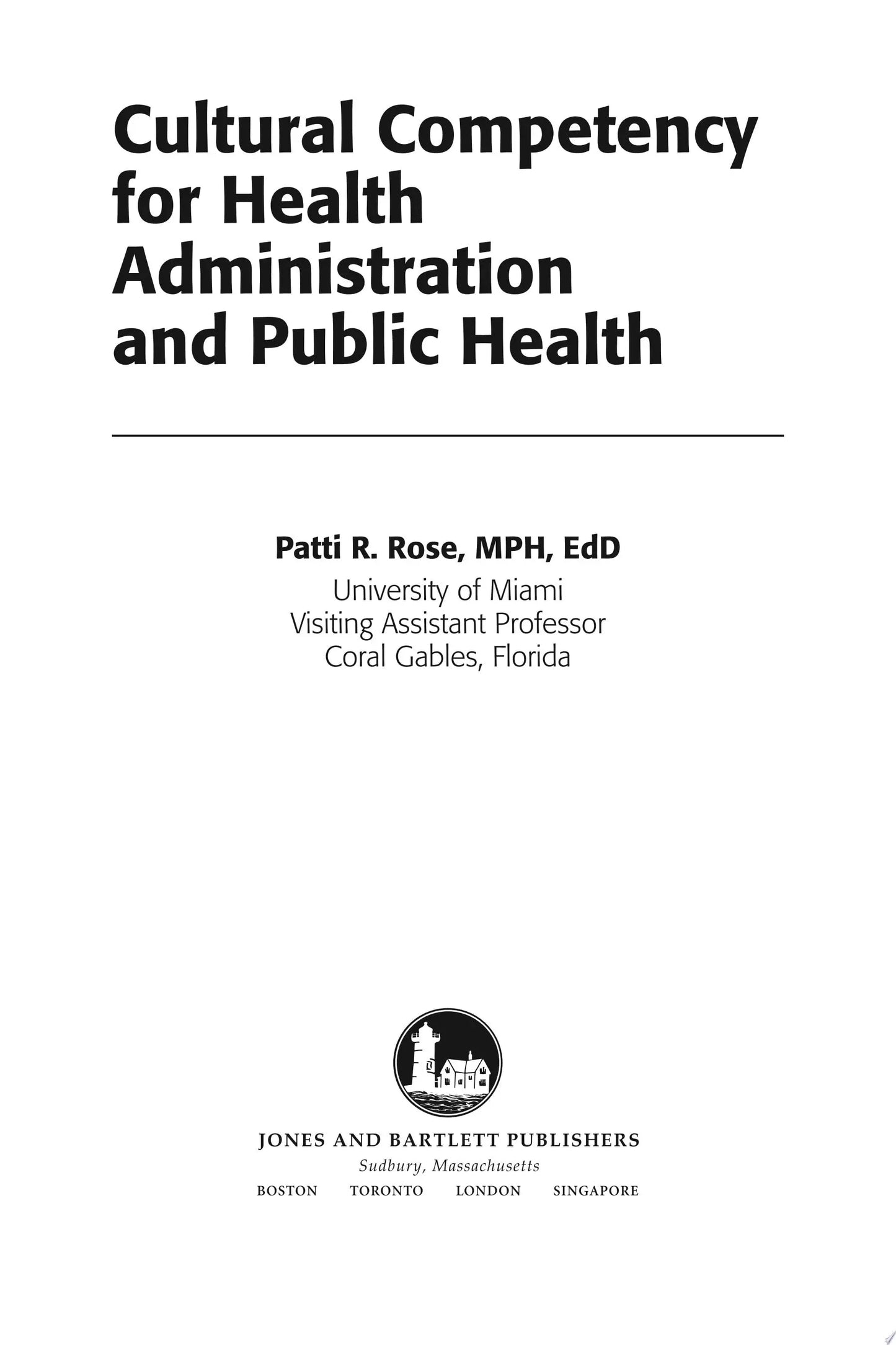 Cultural Competency for Health Administration and Public Health by Patti Rose – book cover