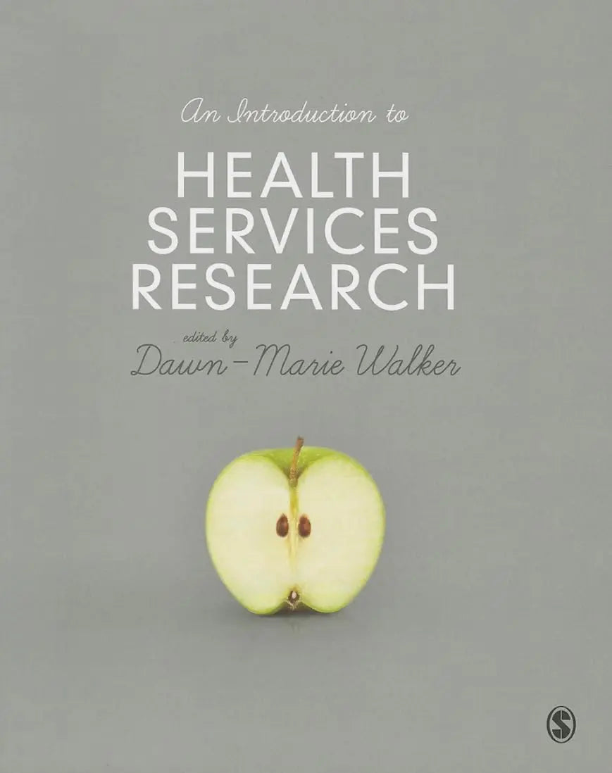 An Introduction to Health Services Research A Practical Guide by Dawn-Marie Walker – book cover