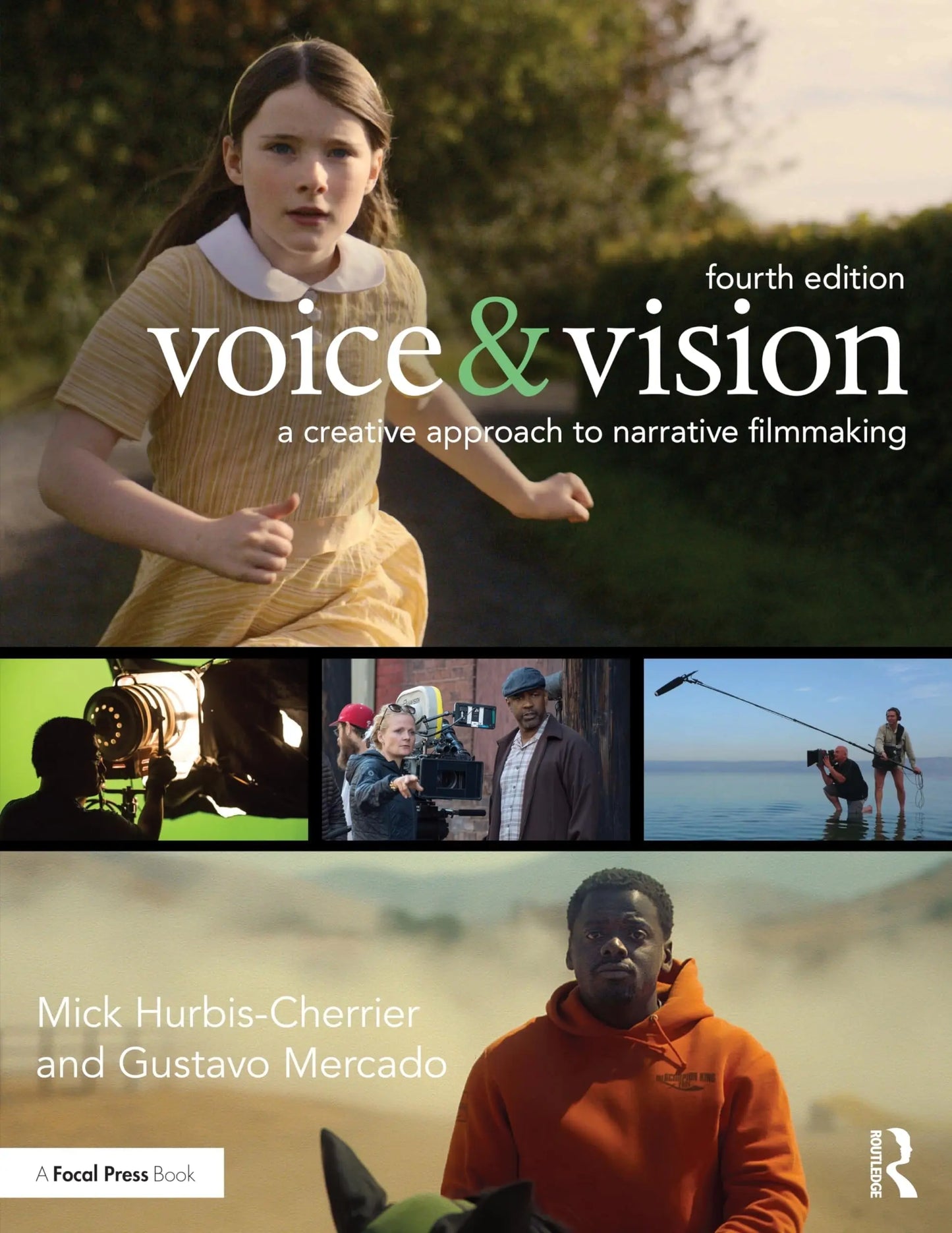 Voice & Vision A Creative Approach to Narrative Filmmaking by Mick Hurbis-Cherrier – book cover