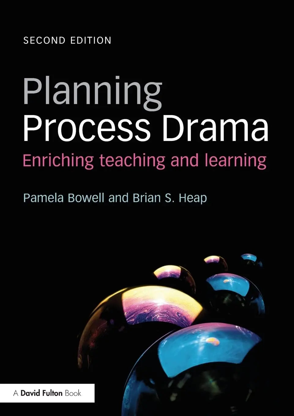 Planning Process Drama Enriching Teaching and Learning by Pamela Bowell – book cover