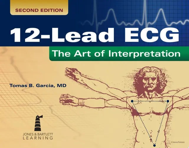 12-lead ECG The Art of Interpretation Jones & Bartlett Learning