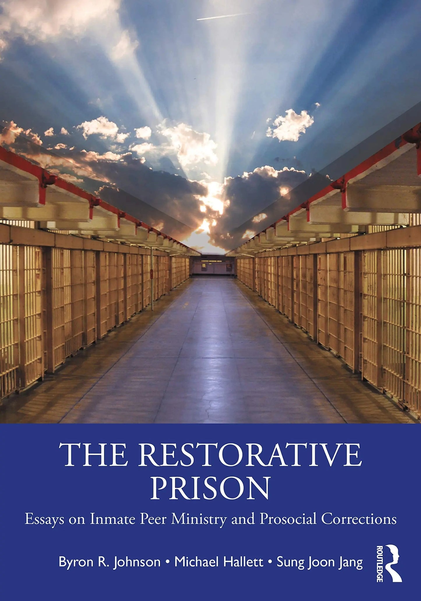 The Restorative Prison Essays on Inmate Peer Ministry and Prosocial Corrections by Byron R. Johnson – book cover