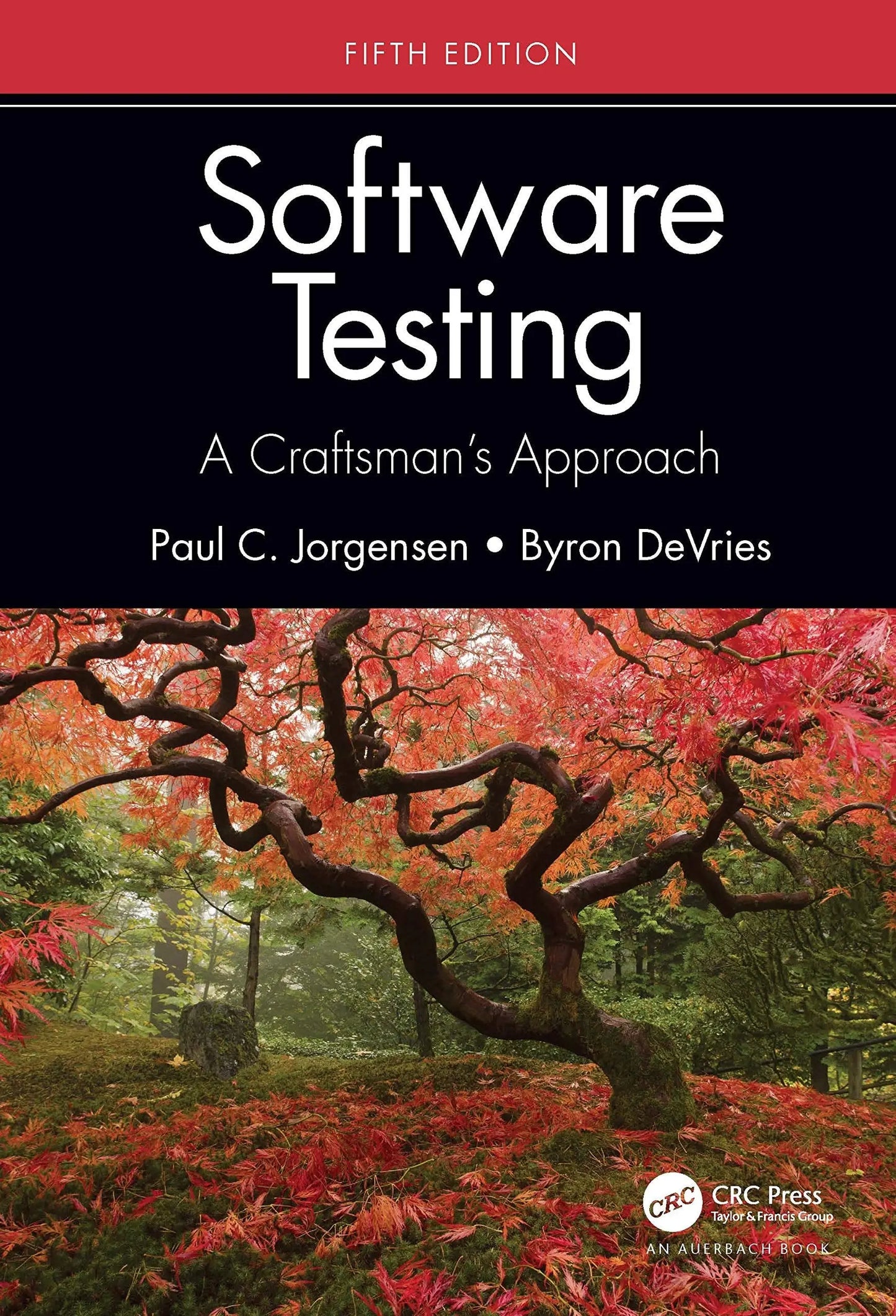 Software Testing A Craftsman's Approach, Fifth Edition by Paul C. Jorgensen – book cover