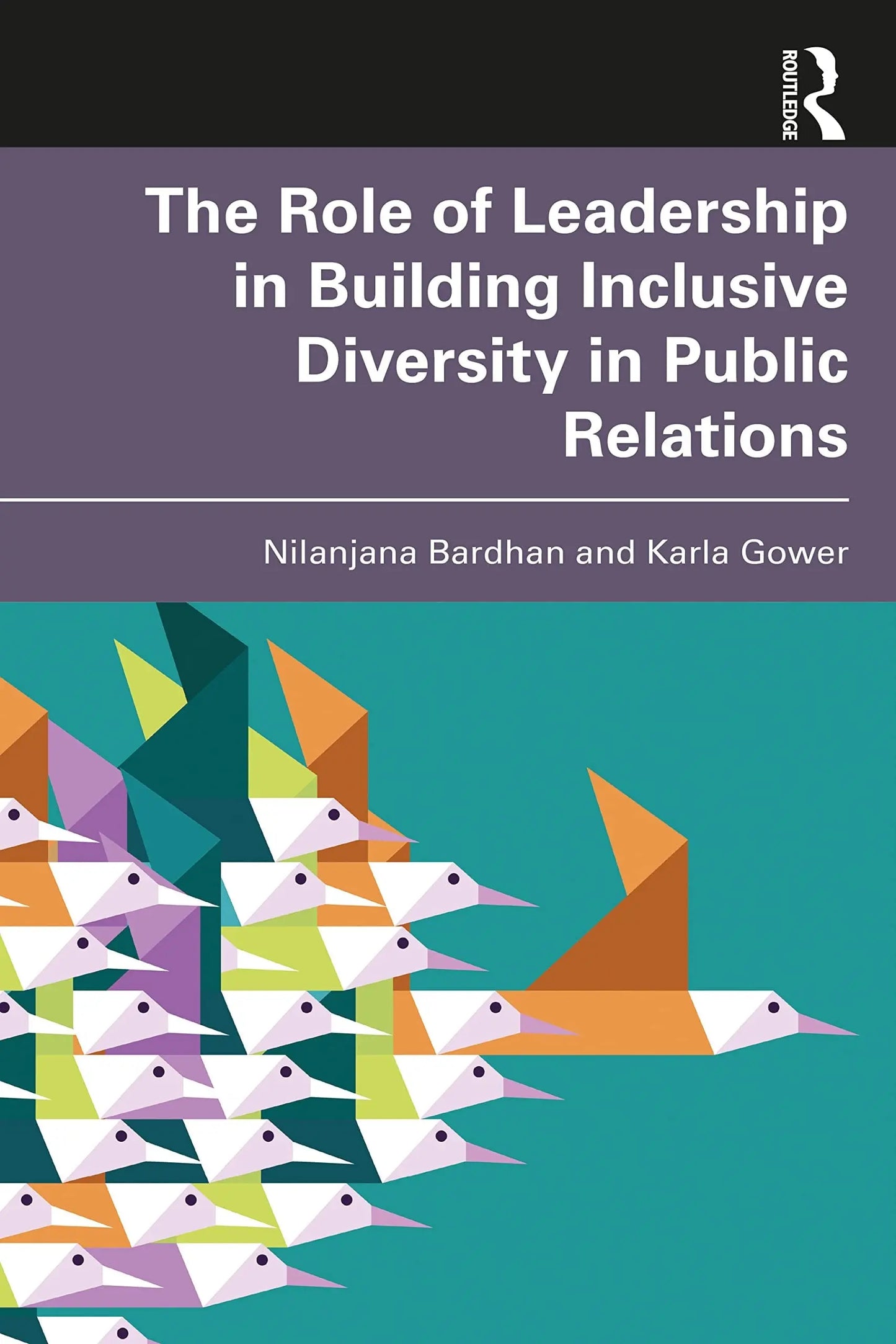 The Role of Leadership in Building Inclusive Diversity in Public Relations by Nilanjana Bardhan – book cover