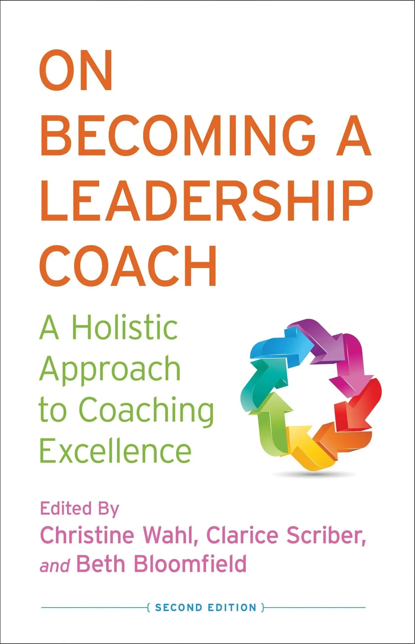On Becoming a Leadership Coach A Holistic Approach to Coaching Excellence by C. Wahl – book cover