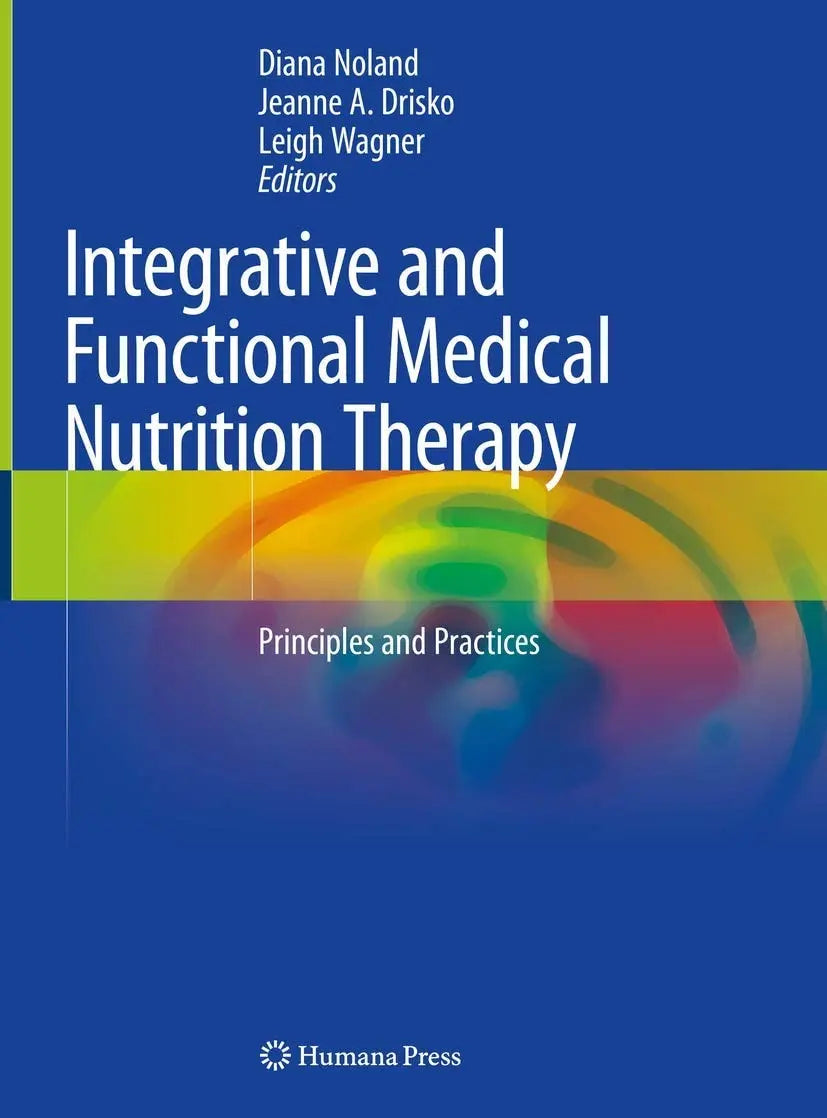 Integrative and Functional Medical Nutrition Therapy Principles and Practices by Diana Noland – book cover