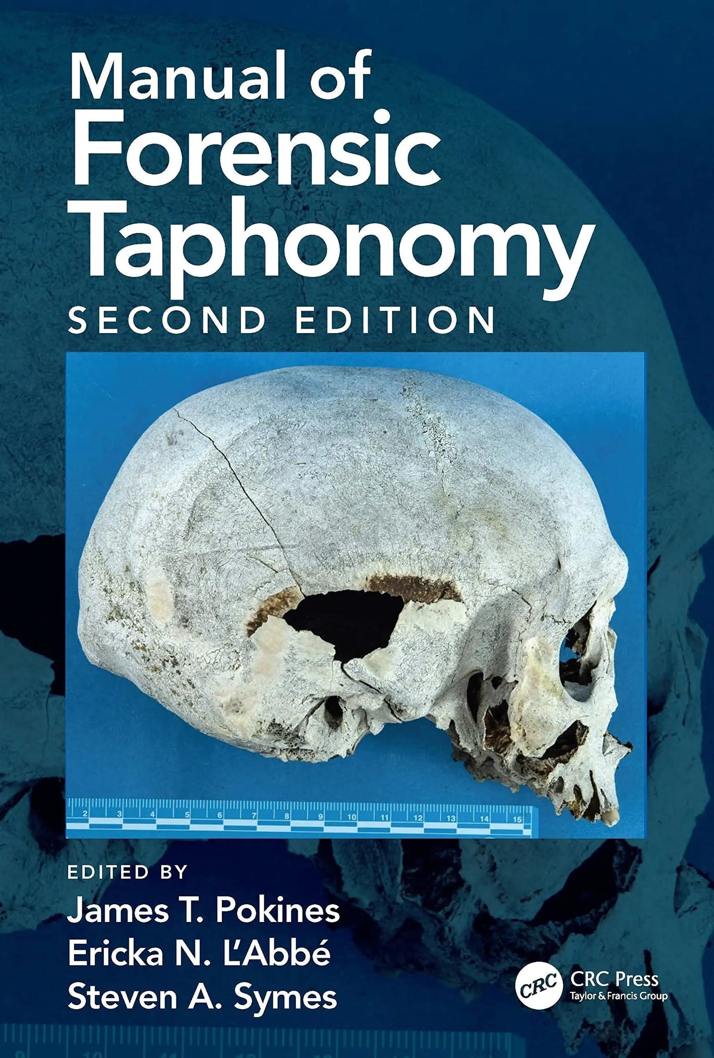 Manual of Forensic Taphonomy by James T. Pokines – book cover