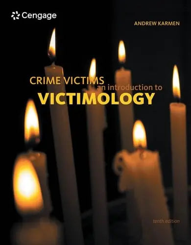 Crime Victims: An Introduction to Victimology Cengage Learning