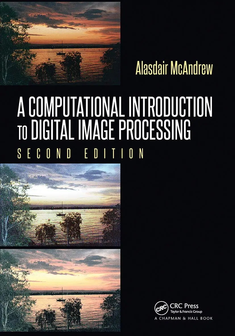 A Computational Introduction to Digital Image Processing by Alasdair McAndrew – book cover