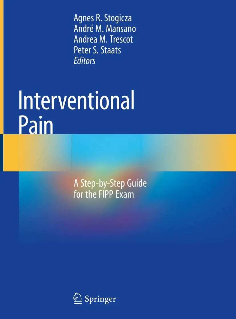 Interventional Pain A Step-by-Step Guide for the FIPP Exam by Agnes R. Stogicza – book cover