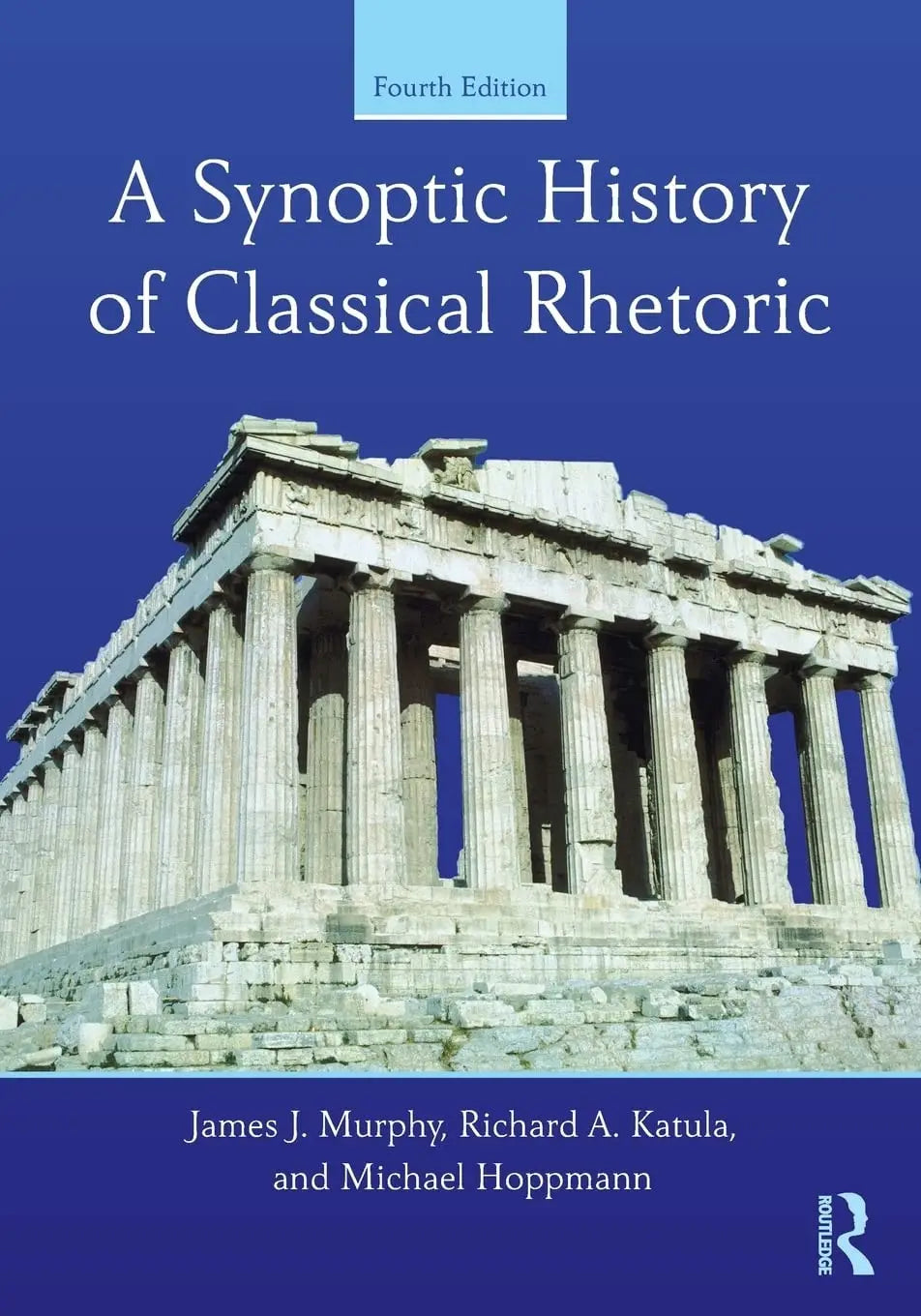 A Synoptic History of Classical Rhetoric by James Jerome Murphy – book cover