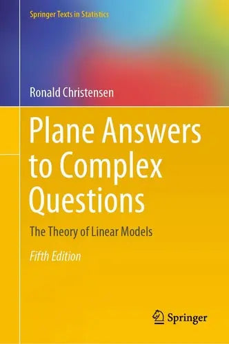 Plane Answers to Complex Questions The Theory of Linear Models