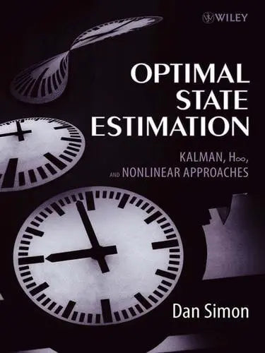 Optimal State Estimation: Kalman, H Infinity, and Nonlinear Approaches by Simon – book cover