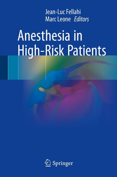 Anesthesia in High-Risk Patients by Jean-Luc Fellahi
