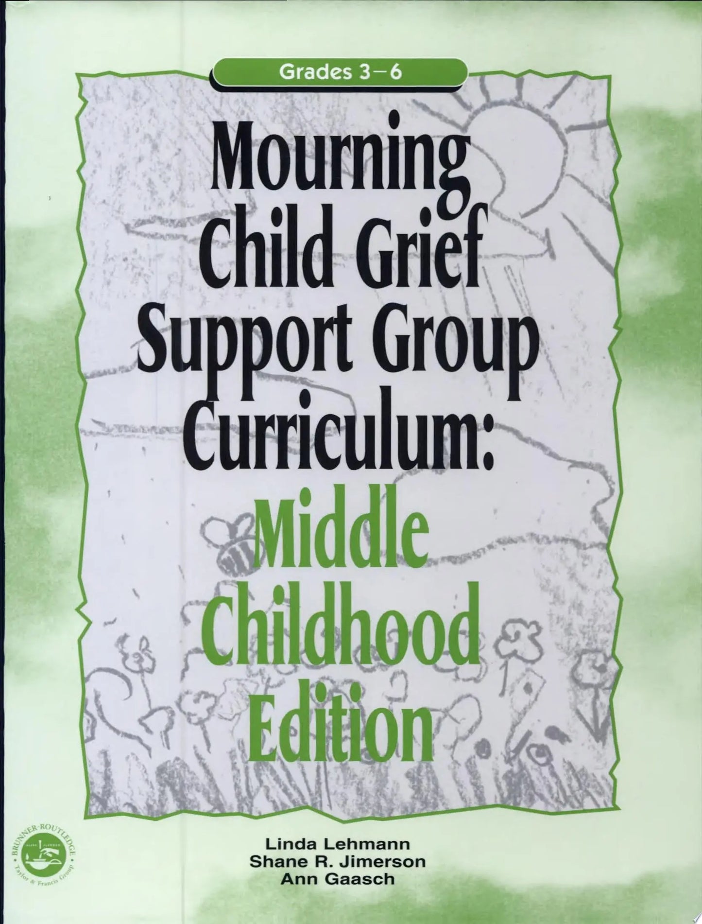 Mourning Child Grief Support Group Curriculum Middle Childhood Edition : Grades 3-6 by Linda Lehmann – book cover