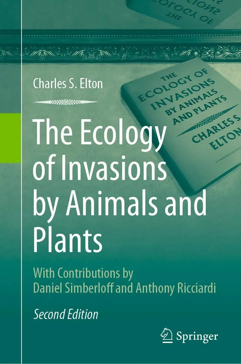 The Ecology of Invasions by Animals and Plants by Charles S. Elton – book cover