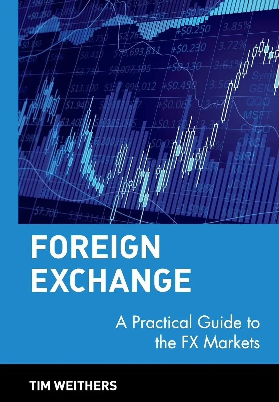 Foreign Exchange A Practical Guide to the FX Markets by Tim Weithers – book cover