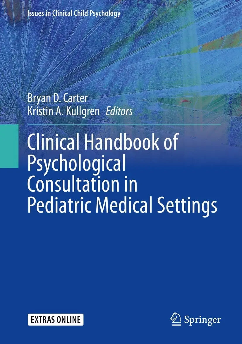 Clinical Handbook of Psychological Consultation in Pediatric Medical Settings by Bryan D. Carter – book cover