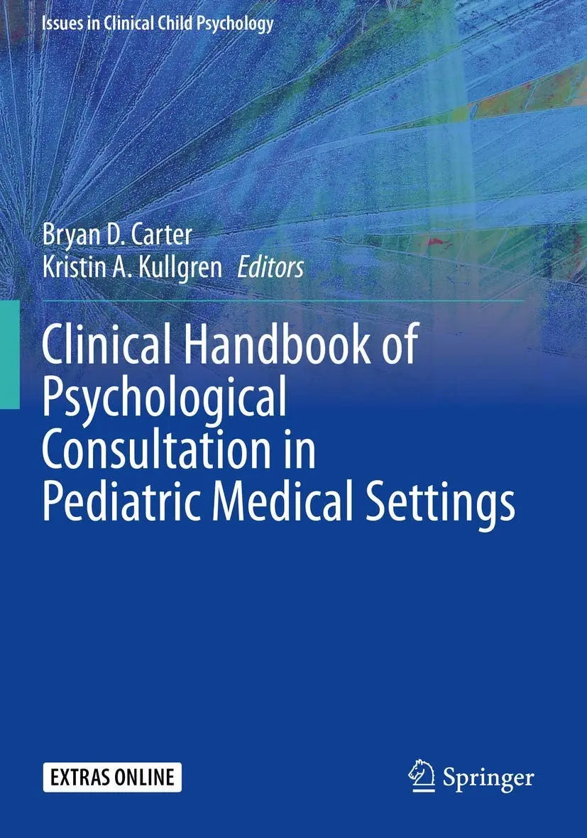 Clinical Handbook of Psychological Consultation in Pediatric Medical Settings by Bryan D. Carter – book cover