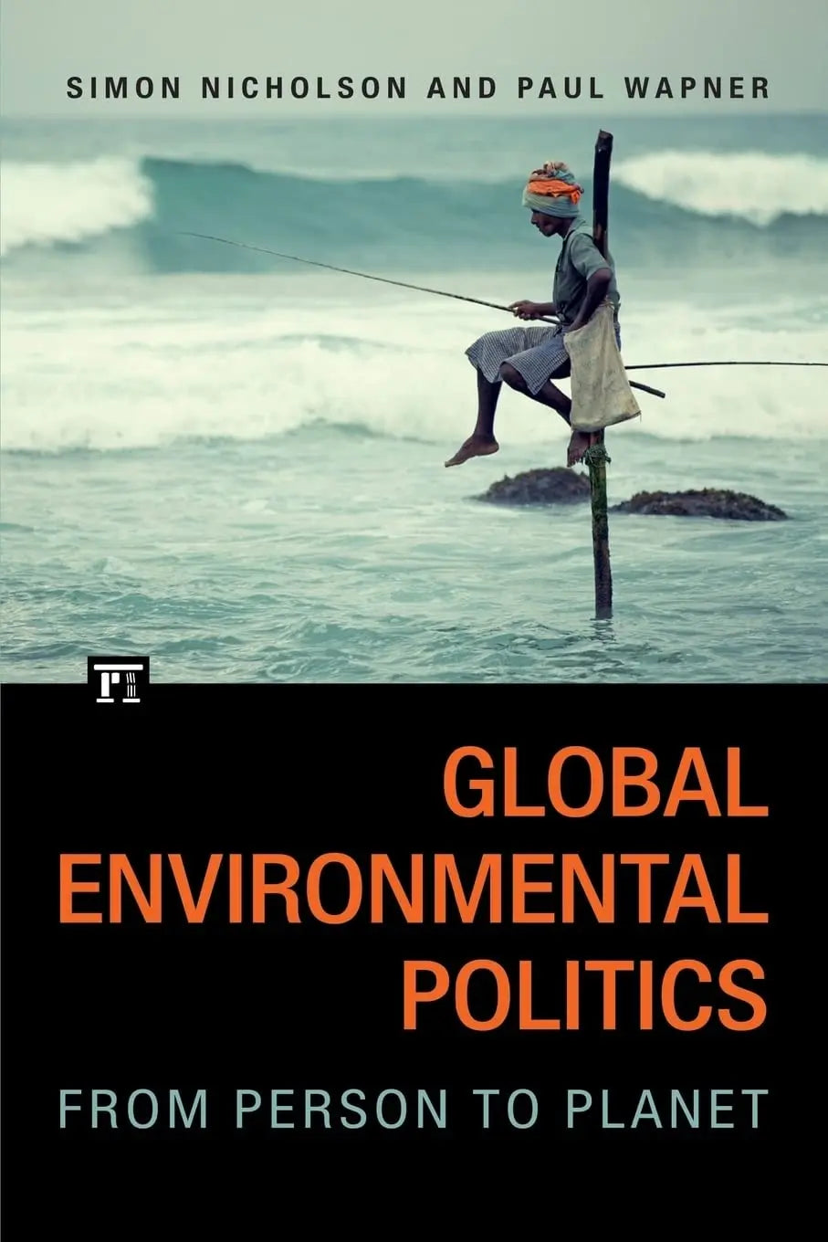 Global Environmental Politics From Person to Planet by Simon James Nicholson – book cover