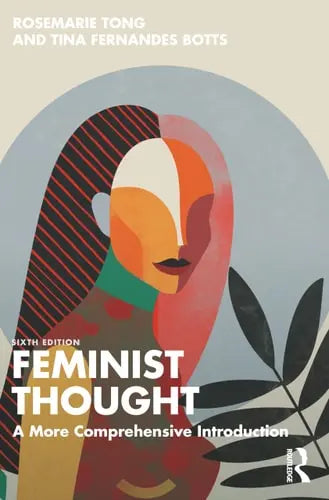 Feminist Thought A More Comprehensive Introduction by Rosemarie Tong