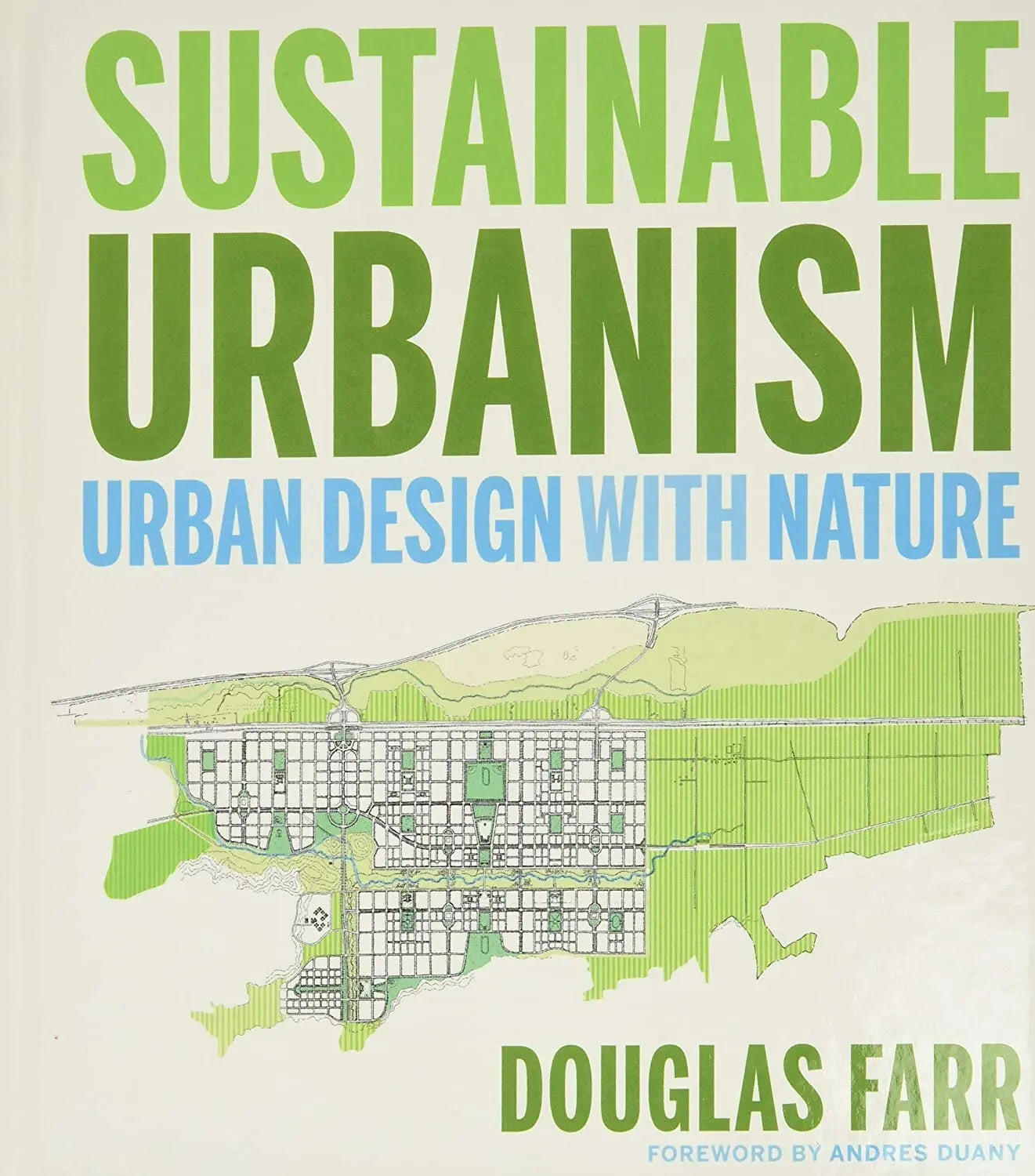 Sustainable Urbanism Urban Design With Nature by Douglas Farr – book cover