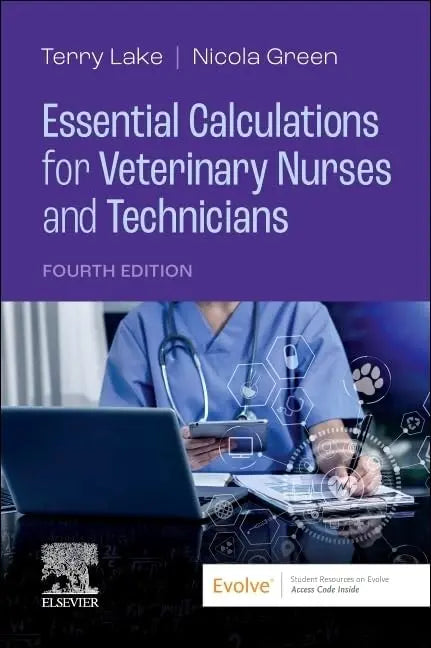 Essential Calculations for Veterinary Nurses and Technicians by Terry Lake