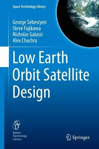 Low Earth Orbit Satellite Design
