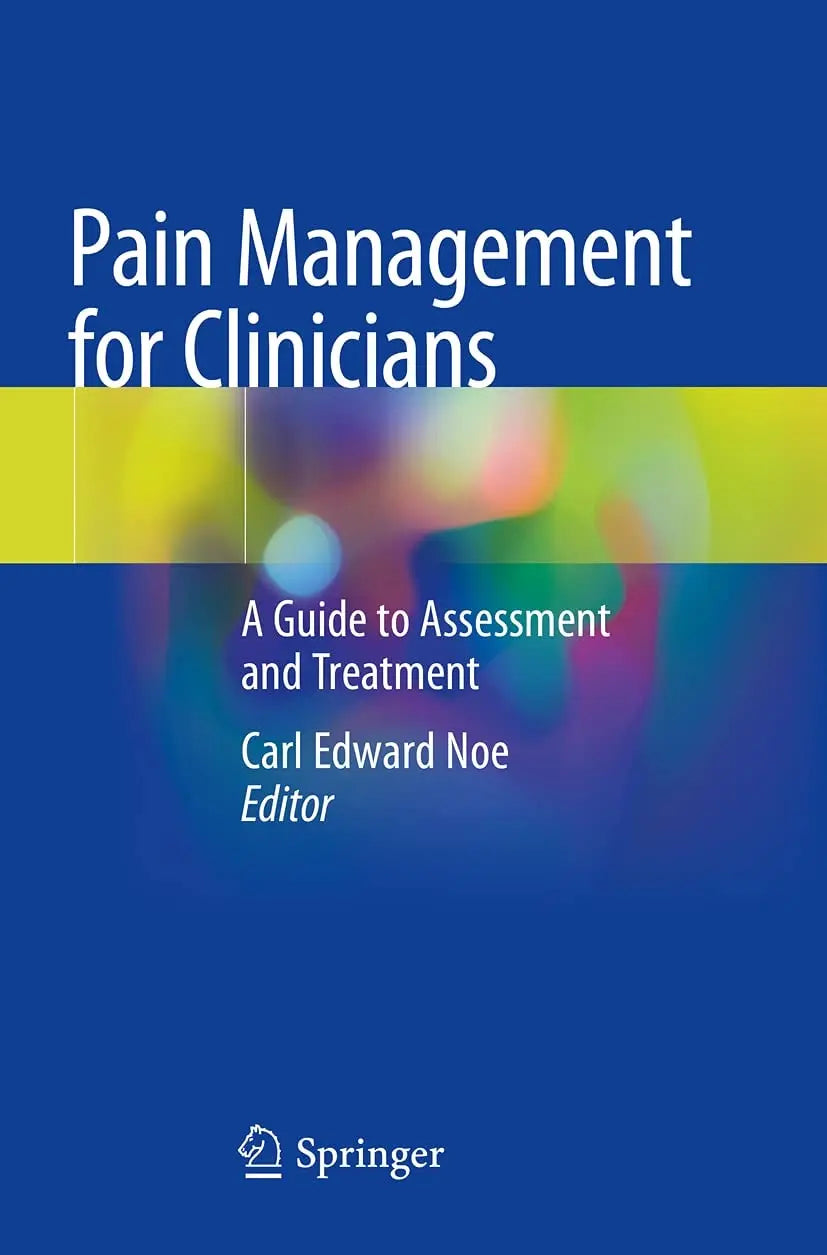 Pain Management for Clinicians A Guide to Assessment and Treatment by Carl Edward Noe – book cover