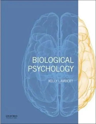 Biological Psychology by Kelly G. Lambert