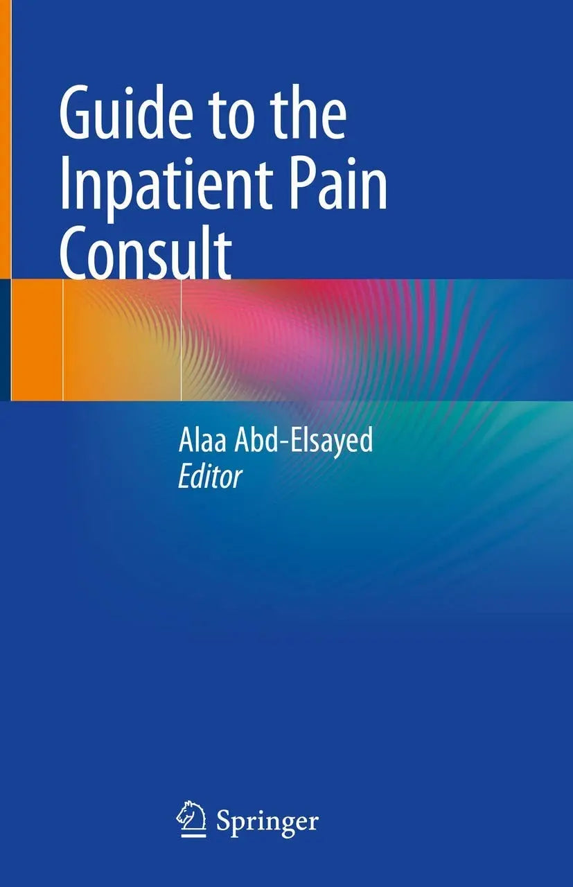 Guide to the Inpatient Pain Consult by Alaa Abd-Elsayed – book cover