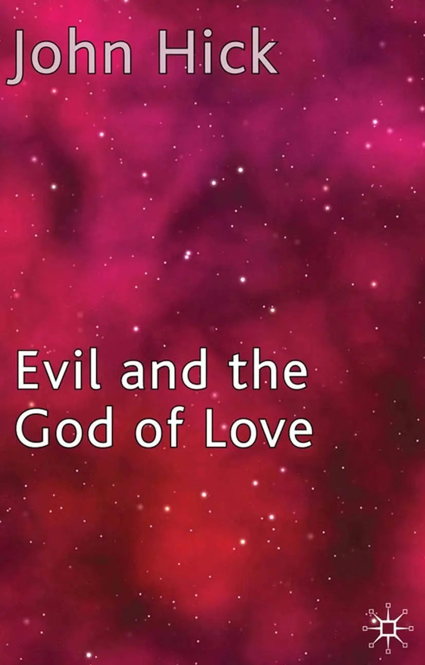 Evil and the God of Love by J. Hick – book cover