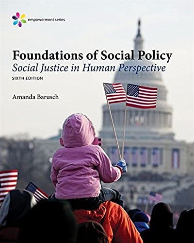 Empowerment Series: Foundations of Social Policy: Social Justice in Human Perspective Cengage Learning
