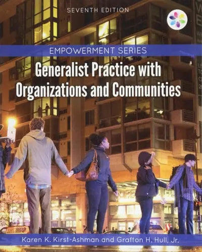 Empowerment Series: Generalist Practice with Organizations and Communities by Karen K. Kirst-Ashman