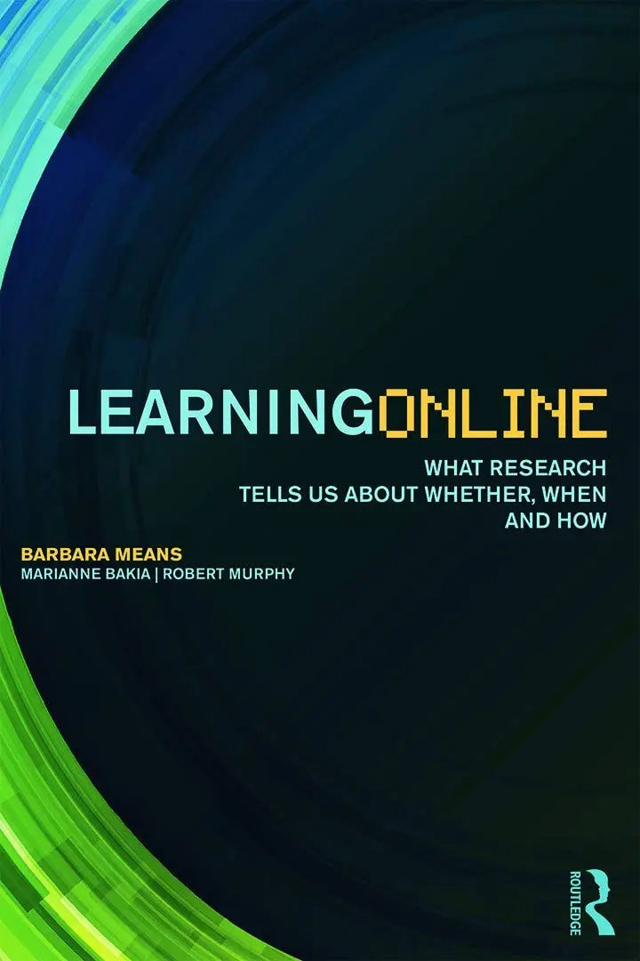 Learning Online What Research Tells Us about Whether, when and how by Barbara Means – book cover
