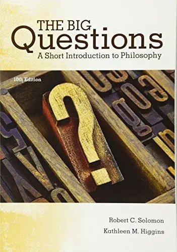 The Big Questions: A Short Introduction to Philosophy by Robert C. Solomon – book cover