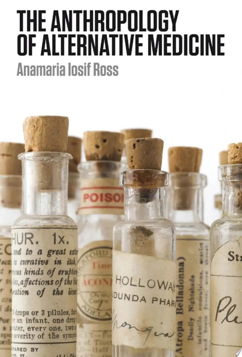 The Anthropology of Alternative Medicine by Anamaria Iosif Ross – book cover